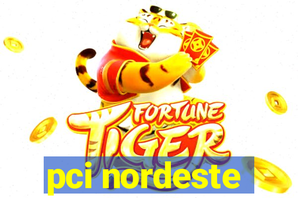 pci nordeste